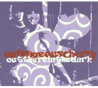 Outrageous Cherry - Out There in the Dark