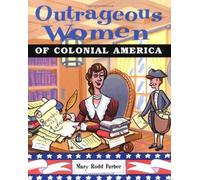 Outrageous Women Of Colonial America