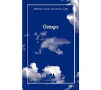 Outrages Pierre-Yves Chapalain (Auteur)