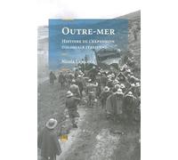 Outre-Mer - Histoire De L'expansion Coloniale Italienne