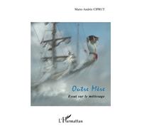 Outre Mère: Essai sur le métissage