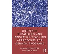 Outreach Strategies And Innovative Teaching Approaches For German Programs