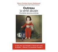 Outreau. La vérité abusée : 12 enfants reconnus victimes