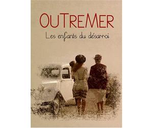 Outremer, les enfants du désarroi