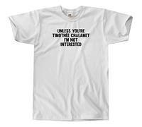 Outsdr Hommes Unisexe Unless You're Timothée Chalamet I'm Not Interested T-Shirt - Blanc - Small