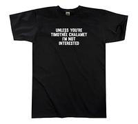 Outsdr Hommes Unisexe Unless You're Timothée Chalamet I'm Not Interested T-Shirt - Noir - Medium