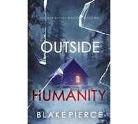 Outside Humanity (An Isla Rivers FBI Suspense Thriller-Book Ten) - Blake Pierce - Blake Pierce - ebook (ePub) - Livre