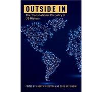 Outside In Andrew Professor Of American History Preston, Rossinow University Of Cambridge , Metropolitan State University Doug Professor Of History (Auteur)