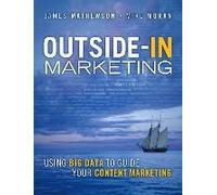 Outside-In Marketing: Using Big Data To Guide Your Content Marketing