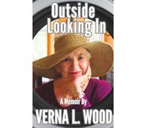 Outside Looking In: A Memoir