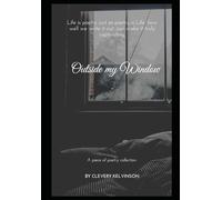 Outside My Window: a piece of poetry collection