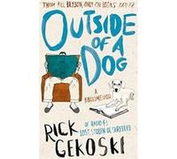 Outside of a Dog: A Bibliomemoir Gekoski, Rick (Auteur)