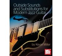 Outside Sounds and Substitutions for Modern Jazz Guitar