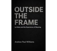 Outside the Frame: La Haine and the Experience of Meaning