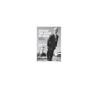 Outside The Gates Of Eden: The Dream Of America From Hiroshima To Now