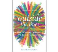 Outside the Lines: How Embracing Queerness Will Transform Your Faith - [Livre en VO] Reverend Mihee Kim - Kort, Rachel Held Evans (Auteur)