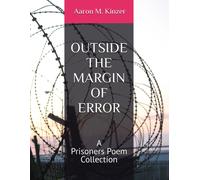 Outside The Margin Of Error: A Prisoners Poem Collection
