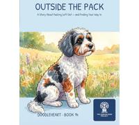 Outside the Pack: A Story About Feeling Left Out--and Finding Your Way in