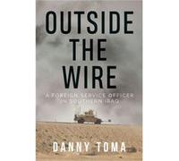 Outside the Wire by Danny Toma Danny Toma (Auteur)