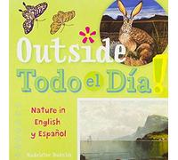 Outside Todo El Día: Nature In English Y Español