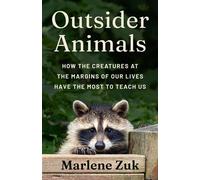Outsider Animals How the Creatures at the Margins of Our Lives Have the Most to Teach Us - Marlene Zuk - Princeton University Press - ebook (ePub) - Livre