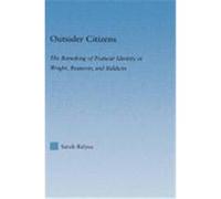 Outsider Citizens: The Remaking of Postwar Identity in Wright, Beauvoir, and Baldwin Relyea, Sarah (Auteur)