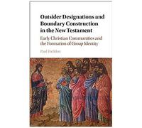 Outsider Designations And Boundary Construction In The New Testament
