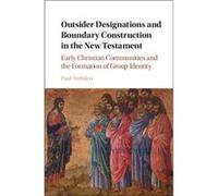 Outsider Designations And Boundary Construction In The New Testament