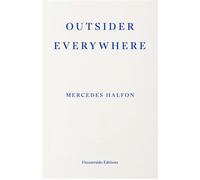 Outsider Everywhere Witold Gombrowicz in Argentina - Mercedes Halfon - Fitzcarraldo Editions - ebook (ePub) - Livre