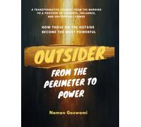 Outsider - From the Perimeter to Power: How to Thrive on the Edges, Find Power in Not Belonging, and Build a Life the Center Could Never Imagine.