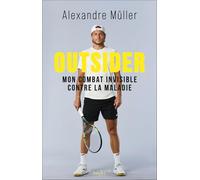 Outsider: Mon combat invisible contre la maladie