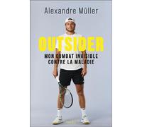 Outsider : Mon combat invisible contre la maladie - Alexandre Müller - Alisio - ebook (ePub) - Monographie