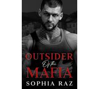 Outsider of the Mafia: A Dark Bodyguard x Mafia Princess Romance