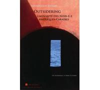 Outsidering. Liminalité des noir-e-s. amériques-caraibes - Victorien Lavou Zoungbo - Presses Univeau Perpignan - broché - Etude