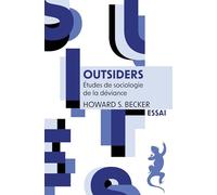 Outsiders: Etudes de sociologie de la déviance