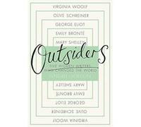 Outsiders: Five Women Writers Who Changed the World - [Version Originale] Inconnu (Auteur)