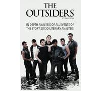 Outsiders: In-depth analysis of all the events of the story socio-literary analysis