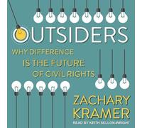 Outsiders: Why Difference Is the Future of Civil Rights