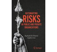 Outsmarting Risks in Public and Private Organizations