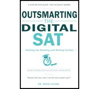 Outsmarting the Digital SAT: Hacking the Reading and Writing Section
