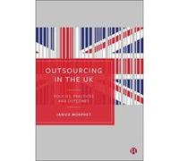 Outsourcing in the UK by Janice University College London Morphet Janice (University College London) Morphet (Auteur)