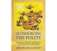 Outsourcing the Polity by Gerard McCarthy Gerard McCarthy (Auteur)