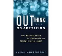 Outthink the Competition by Kaihan Krippendorff Kaihan Krippendorff (Auteur)