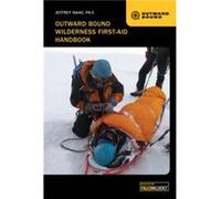 Outward Bound Wilderness FirstAid Handbook by Jeffrey Isaac Jeffrey Isaac (Auteur)