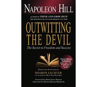 Outwitting the Devil: The Secret to Freedom and Success