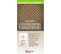 Ouverture de barrages bicolores - Desmoulins - Le Bridgeur - relié - Guide