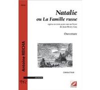 Ouverture de Natalie ou La Famille russe (conducteur A3) Antoine ReichaAntoine Reicha (Auteur)
