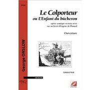 Ouverture du Colporteur ou L’Enfant du bûcheron (matériel) George OnslowGeorge Onslow (Auteur)