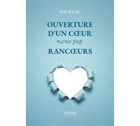 Ouverture d'un coeur avec ses rancoeurs - Fou K Eau - Verone Eds - broché - Poésie