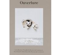 Ouverture: La Collection Pinault à la Bourse de Commerce